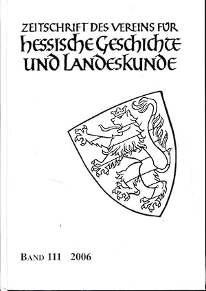 Bild des Verkufers fr Zeitschrift des Vereins fr Hessische Geschichte und Landeskunde Band 111, 2006. Mit Christina Vanja. zum Verkauf von Fundus-Online GbR Borkert Schwarz Zerfa