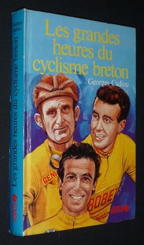 Seller image for Les Grandes heures du cyclisme breton for sale by Abraxas-libris