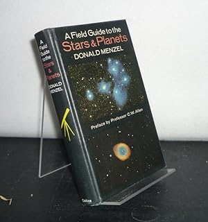 Seller image for A Field Guide to the Stars and Planets. Including the moon, satellites, comets, and other features of the universe. [By Donald H. Menzel]. for sale by Antiquariat Kretzer