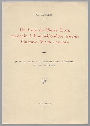 Un frère de Pierre Loti, médecin à Poulo-Condore (1863-1865) GUSTAVE VIAUD (1838-1865°