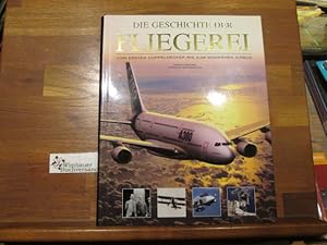 Seller image for Die Geschichte der Fliegerei : vom ersten Doppeldecker bis zum modernen Airbus. David Simons ; Thomas Withington. [Fachbers.: Horst D. Wilhelm] for sale by Antiquariat im Kaiserviertel | Wimbauer Buchversand