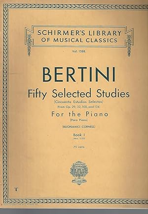 Seller image for Bertini Fifty Selected Studies for the Piano from Op. 29, 32, 100, & 134 - Book 1 for sale by Vada's Book Store