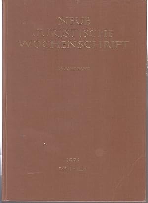 NJW 1971 (I), 24. Jahrgang 1971, 1. Halbband, Neue Juristische Wochenschrift