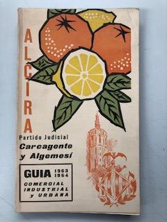 GUIA URBANA - COMERCIAL - INDUSTRIAL DE ALCIRA (PARTIDO JUDICIAL) - CARCAGENTE - ALGEMESI - 1963 ...