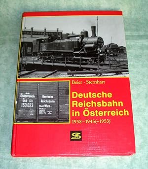 Bild des Verkufers fr Deutsche Reichsbahn in sterreich. 1938 - 1945 (- 1953). zum Verkauf von Antiquariat  Lwenstein