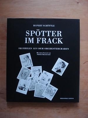 Bild des Verkufers fr Sptter im Frack - Skurriles aus dem Orchestergraben zum Verkauf von Antiquariat Birgit Gerl