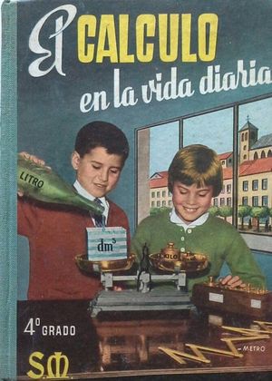 EL CÁLCULO EN LA VIDA DIARIA - 4º GRADO