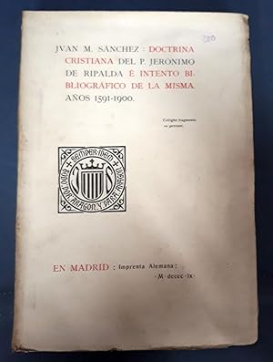 DOCTRINA CRISTIANA DEL P. JERONIMO DE RIPALDA e intento bibliográfico de la misma. Años 1591-1900.