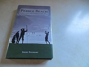 PEBBLE BEACH Golf and the Forgotten Men