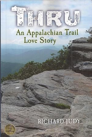 Seller image for Thru: An Appalachian Trail Love Story (signed) for sale by Auldfarran Books, IOBA