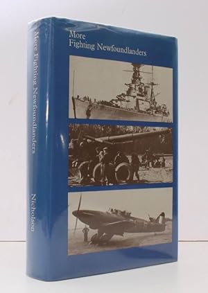 Image du vendeur pour More Fighting Newfoundlanders. A History of Newfoundland's Fighting Forces in the Second World War. Maps drawn by Master Warrant Officer R.W. Cole NEAR FINE COPY IN UNCLIPPED DUSTWRAPPER mis en vente par Island Books