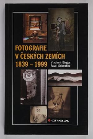 Fotografie v ceských zemích. 1839 - 1999. Chronologie.