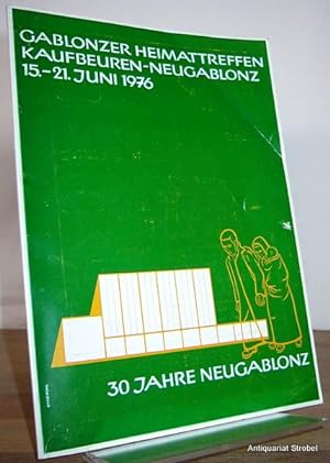 Bild des Verkufers fr Festschrift 30 Jahre Neugablonz. Gablonzer Heimattreffen 1976. zum Verkauf von Antiquariat Christian Strobel (VDA/ILAB)