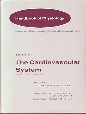 The Cardiovascular System Volume IV: Microcirculation in two parts [author's copy]