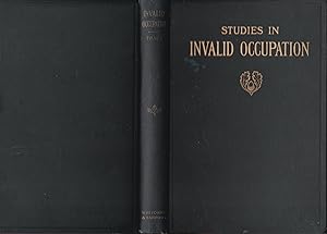 Studies in Invalid Occupation: A Manual for Nurses and Attendants