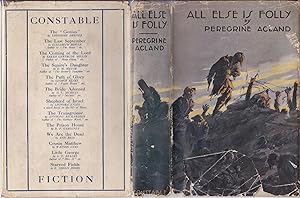 All Else Is Folly: A Tale of War and Passion [inscribed]