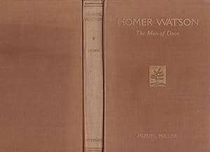 Homer Watson: The Man of Doon [with annotations, including unrecorded details about Tom Thomson]