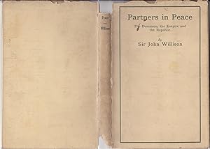 Partners in Peace: The Dominion, the Empire and the Republic / Addresses on Imperial and Internat...