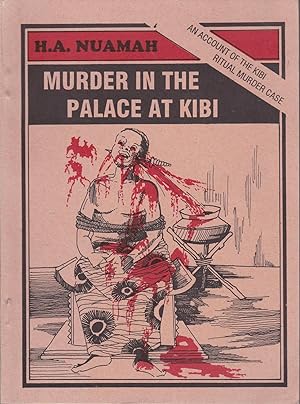 Murder in the Palace at Kibi: An Account of the Kibi Ritual Murder Case