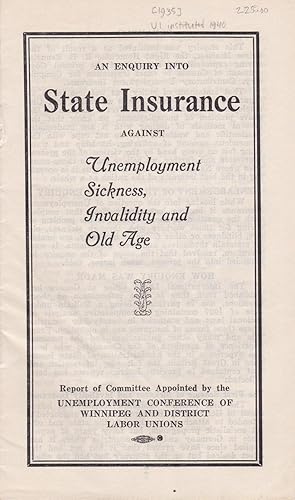 An Enquiry into State Insurance against Unemployment, Sickness, Invalidity and Old Age