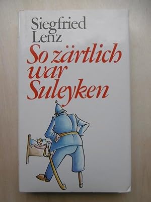 Imagen del vendedor de So zrtlich war Suleyken. Masurische Geschichten. (Zeichnungen im Text und Initiale von Erich Behrendt). a la venta por Antiquariat Steinwedel