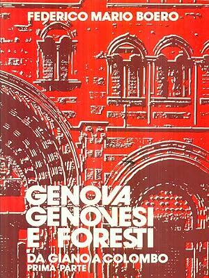 Imagen del vendedor de Genova genovesi e foresti da Giano a Colombo prima parte a la venta por Librodifaccia