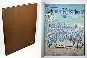 Musiknoten: 1) Mühlberger, Tiroler Kaiserjäger Marsch. 2) Blon, F.: Unter dem Siegesbanner. 3) Hu...