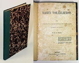 Die Sagen Vorarlbergs. Nach schriftlichen und mündlichen überlieferungen gesammelt und erläutert.