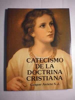 Catecismo de la Doctrina Cristiana. Novísima edición actualizada por el Apostolado Mariano y la v...