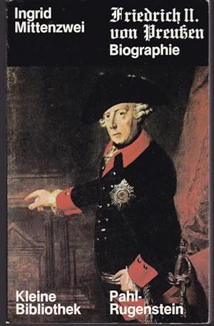 Friedrich II. von Preußen. Eine Biographie.