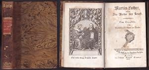 Bild des Verkufers fr Martin Luther, oder die Weihe der Kraft. Eine Tragdie vom Verfasser der Shne des Thales zum Verkauf von Graphem. Kunst- und Buchantiquariat