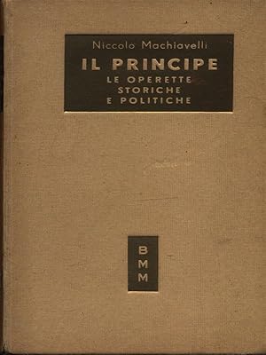 Immagine del venditore per Il Principe le operette storiche e politiche venduto da Librodifaccia