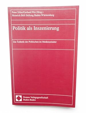 Imagen del vendedor de Politik als Inszenierung. Zur Asthetik des Politischen im Medienzeitalter. a la venta por Der Buchfreund