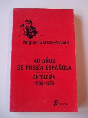 Imagen del vendedor de 40 aos de poesa espaola. Antologa 1939-1979 a la venta por GALLAECIA LIBROS