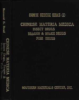 Imagen del vendedor de Chinese Materia Medica: Insect Drugs; Dragon and Snake Drugs; Fish Drugs (Chinese Medicine Series, 2) a la venta por Masalai Press