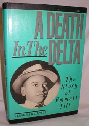 A Death in the Delta; The Story of Emmett Till