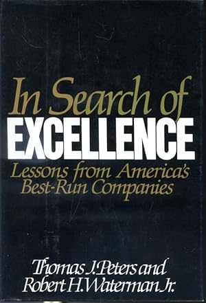 Seller image for In Search of Excellence : Lessons From America's Best-Run Companies for sale by Librairie Le Nord