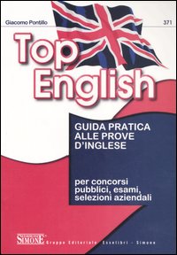 Seller image for Top English. Guida pratica alle prove d'inglese. Ediz. bilingue for sale by Libro Co. Italia Srl