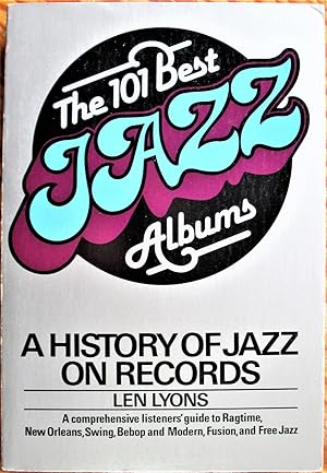 The 101 Best Jazz Albums: A History of Jazz on Records