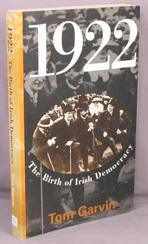 1922, The Birth of Irish Democracy.