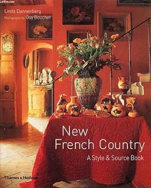 Seller image for NEW FRENCH COUNTRY, A STYLE & SOURCE BOOK for sale by Le-Livre