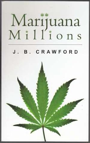 Seller image for Marijuana Millions for sale by HORSE BOOKS PLUS LLC