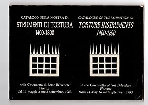 CATALOGO DELLA MOSTRA DI STRUMENTI DI TORTURA 1400-1800. ( CATALOGUE OF THE EXHIBITION OF TORTURE...