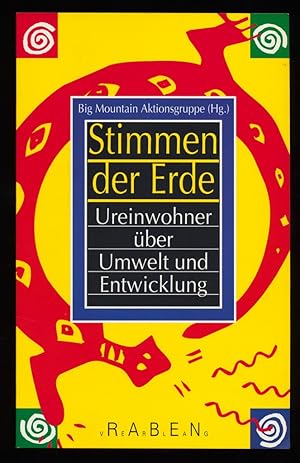 Stimmen der Erde : Ureinwohner über Umwelt und Entwicklung.