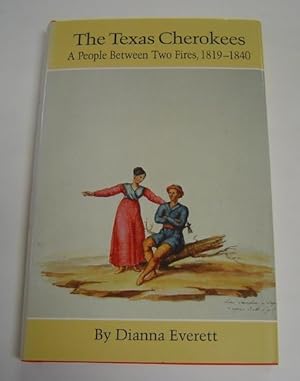 Bild des Verkufers fr The Texas Cherokees: A People Between Two Fires, 1819-1840 zum Verkauf von Page 1 Books - Special Collection Room