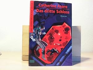 Das dritte Schloss : Roman. Catherine Asaro. Ins Dt. übertr. von Ulf Ritgen / Asaro, Catherine: D...