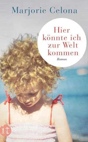 Seller image for Hier knnte ich zur Welt kommen: Roman (insel taschenbuch) for sale by buchversandmimpf2000