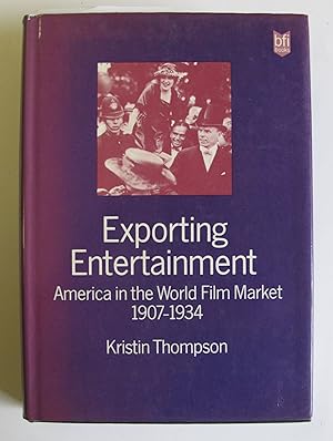 Exporting Entertainment: America in the World Film Market 1970-1934