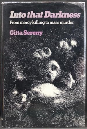 Image du vendeur pour into That Darkness - From Mercy Killing to Mass Murder mis en vente par Arty Bees Books