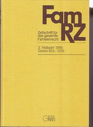 FamRZ : Zeitschrift für das gesamte Familienrecht. 2. Halbjahr 1986, 32. Jahrgang.
